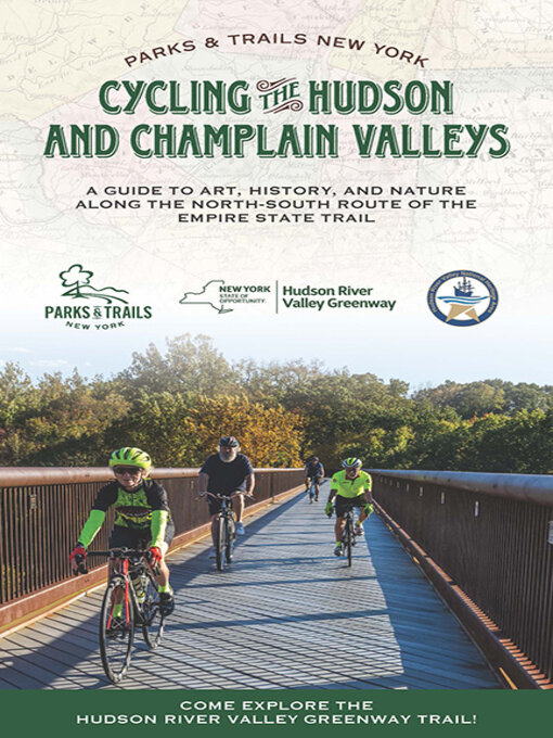 Title details for Cycling the Hudson and Champlain Valleys by Parks & Trails New York - Available